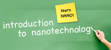 Learn Nano - Introduction to Nanotechnology